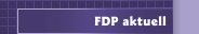 FDP aktuell